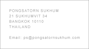 Pongsatorn Sukhum, 21 Sukhumvit 34, Bangkok 10110, Thailand.